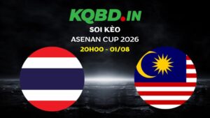 Nhận định Thái Lan vs Malaysia ngày 01/08/2026 | ASEAN Cup 2026 7 Nhận định Thái Lan vs Malaysia ngày 01/08/2026 | ASEAN Cup 2026
