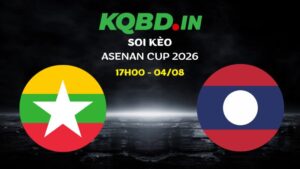 Nhận định Myanmar vs Lào ngày 04/08/2026 | ASEAN Cup 2026 4 Nhận định Myanmar vs Lào ngày 04/08/2026 | ASEAN Cup 2026